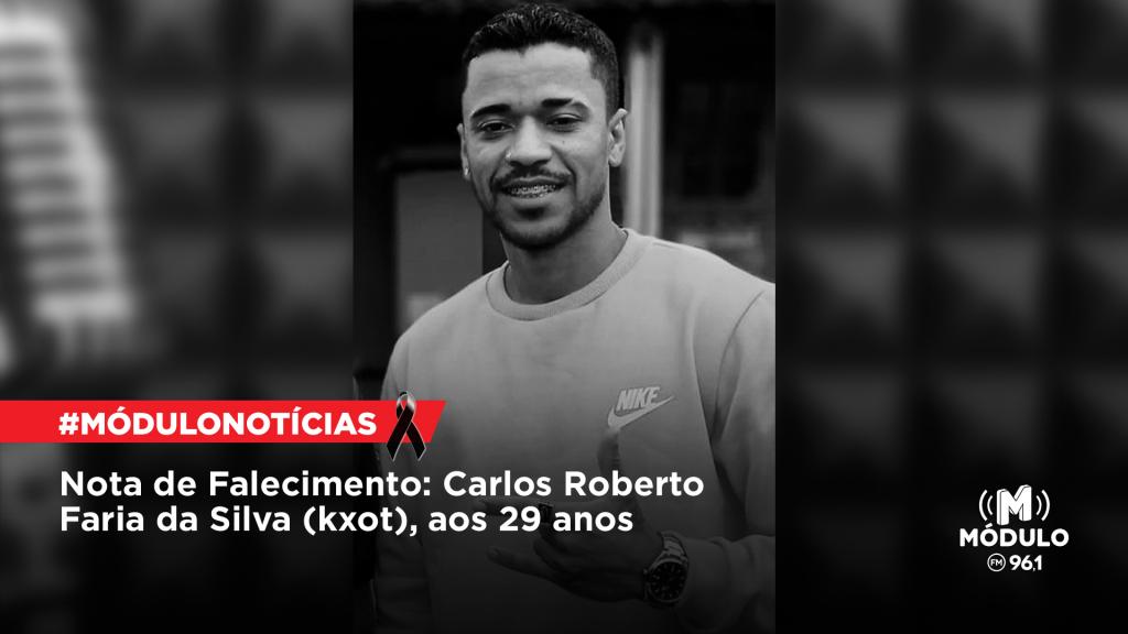 Nota de Falecimento: Carlos Roberto Faria da Silva (kxot),...
