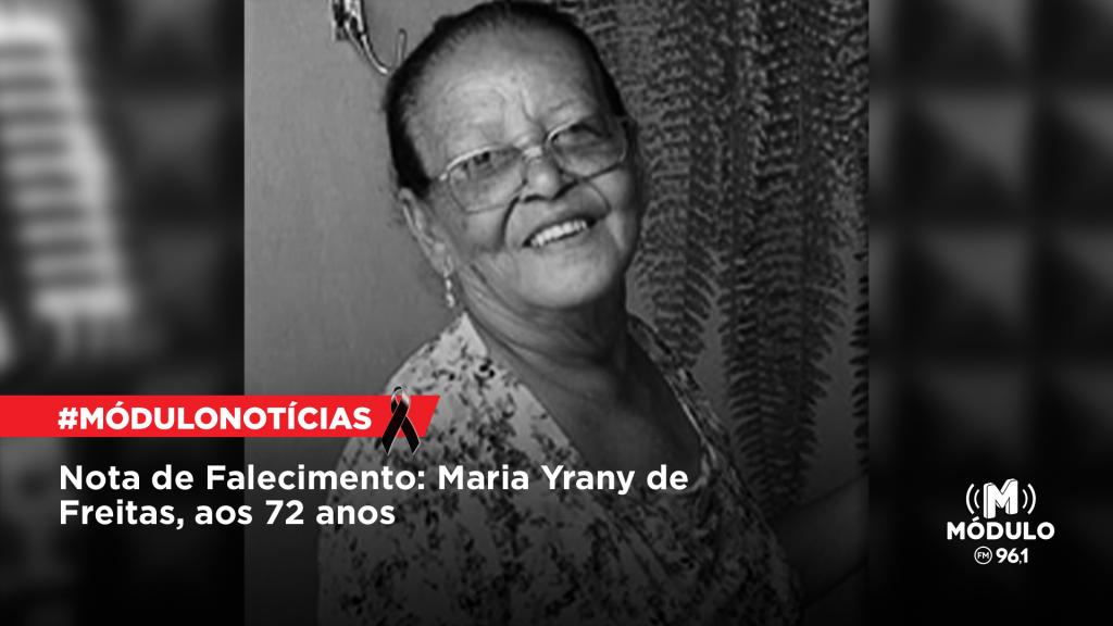Nota de Falecimento: Maria Yrany de Freitas, aos 72...