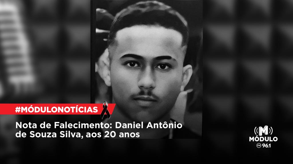 Nota de Falecimento: Daniel Antônio de Souza Silva, aos 20 anos