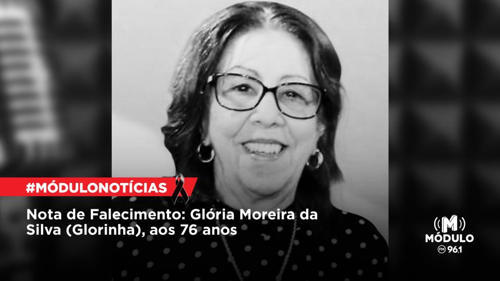 Nota de Falecimento: Glória Moreira da Silva (Glorinha), aos 76 anos