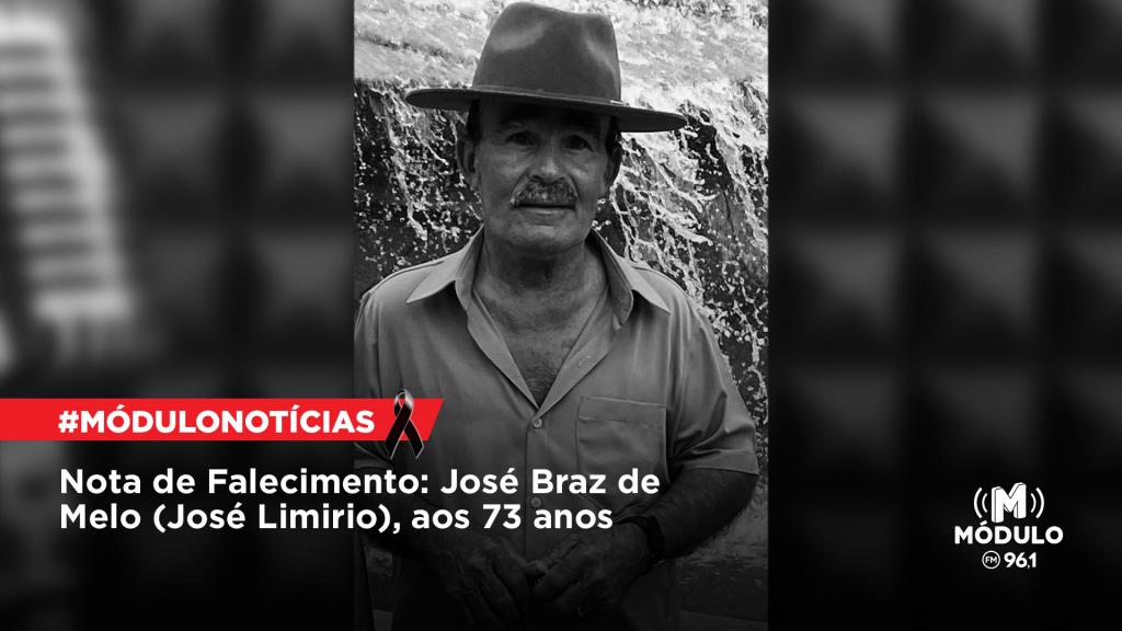 Nota de Falecimento: José Braz de Melo (José Limirio),...