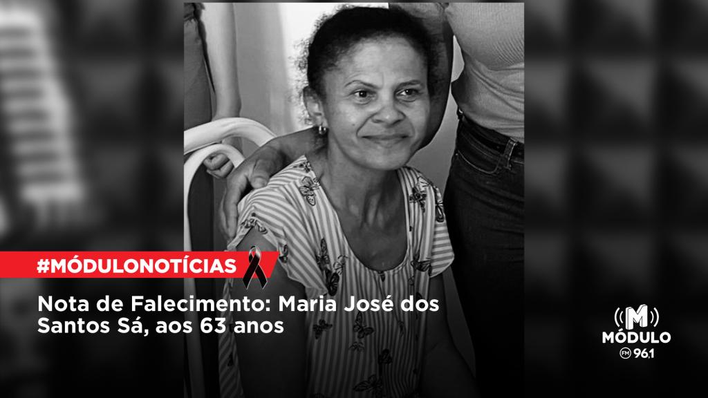 Nota de Falecimento: Maria José dos Santos Sá, aos 63 anos