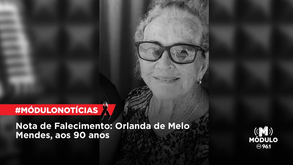 Nota de Falecimento: Orlanda de Melo Mendes, aos 90 anos