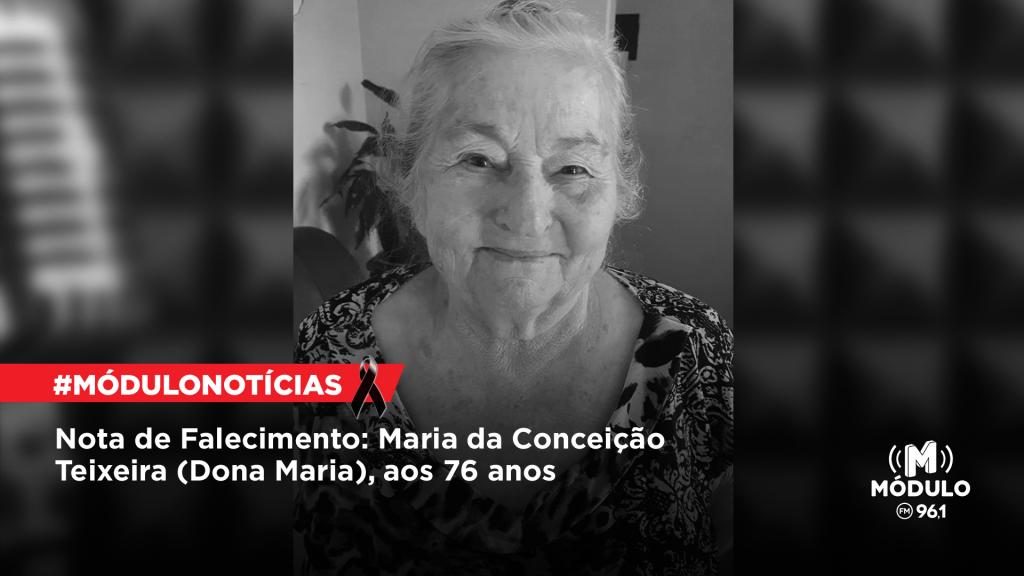 Nota de Falecimento: Maria da Conceição Teixeira (Dona Maria), aos 76 anos