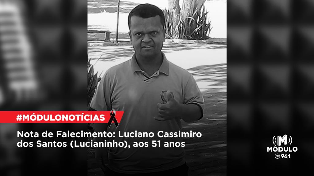 Atualizada - Nota de Falecimento: Luciano Cassimiro dos Santos (Lucianinho), aos 51 anos