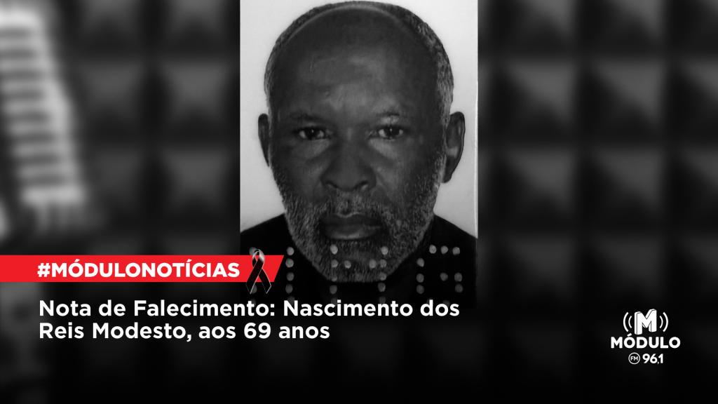 Nota de Falecimento: Nascimento dos Reis Modesto, aos 69 anos
