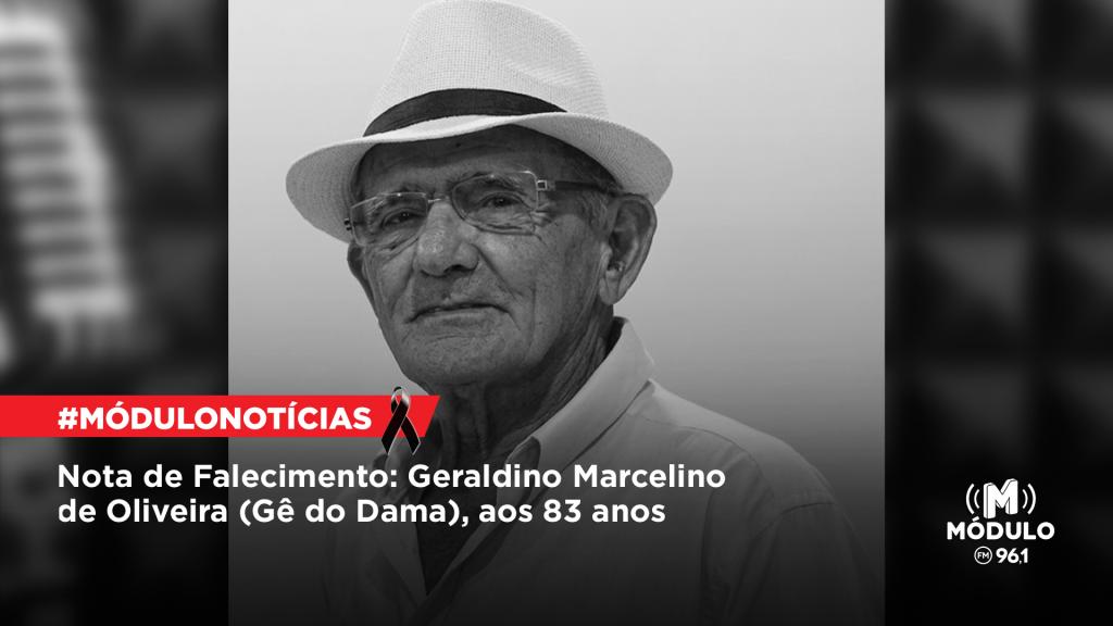 Nota de Falecimento: Geraldino Marcelino de Oliveira (Gê do Dama), aos 83...