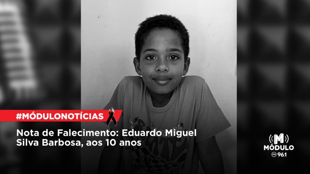 Nota de Falecimento: jovem Eduardo Miguel Silva Barbosa, aos 10 anos