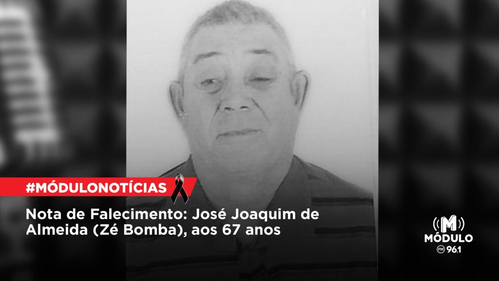 Nota de Falecimento: José Joaquim de Almeida (Zé Bomba),...