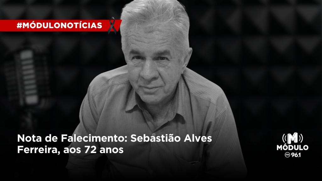 Nota de Falecimento: Sebastião Alves Ferreira, aos 72 anos