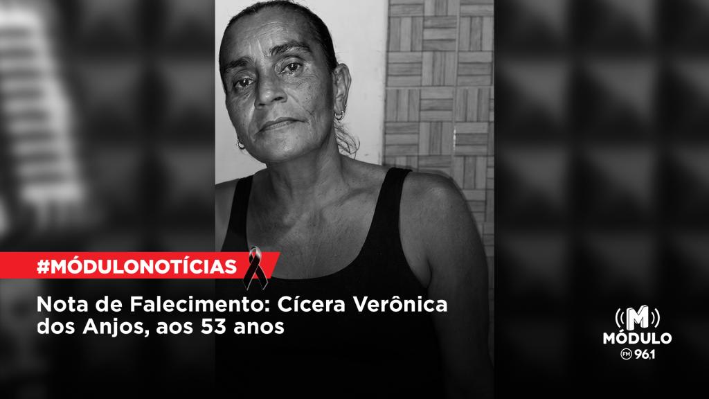 Nota de Falecimento: Cícera Verônica dos Anjos, aos 53 anos