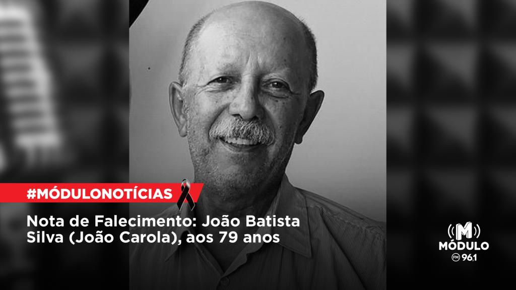 Nota de Falecimento: João Batista Silva (João Carola), aos 79 anos